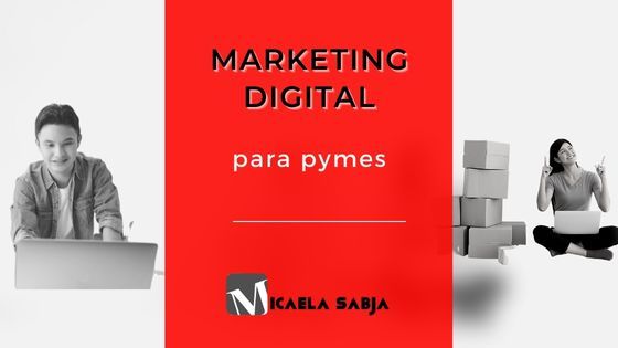 marketing digital para pymes por Micaela Sabja