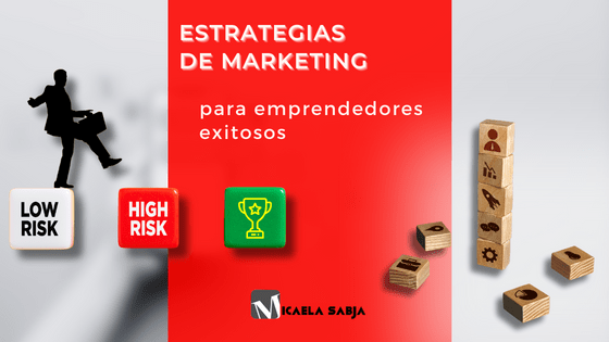 5 estrategias de marketing para emprendedores exitosos - Micaela Sabja ...